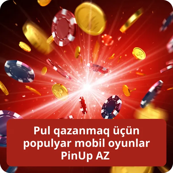 Pul qazanmaq üçün populyar mobil oyunlar PinUp AZ